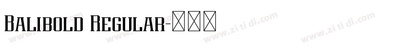 Balibold Regular字体转换 Balibold Regular字体转换